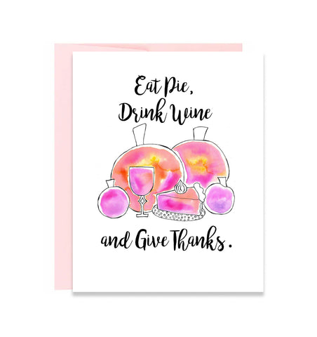 Eat Pie and Drink Wine (Ready to Ship)